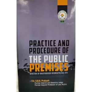 Lawyers Law Book's The Practice & Procedure of The Public Premises (Eviction of Unauthorised Occupants) Act, 1971 by Dr. S.B.N. Prakash